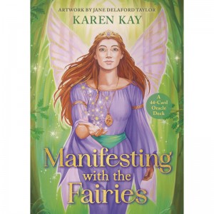 Manifesting with the Fairies Oracle - Karen Kay